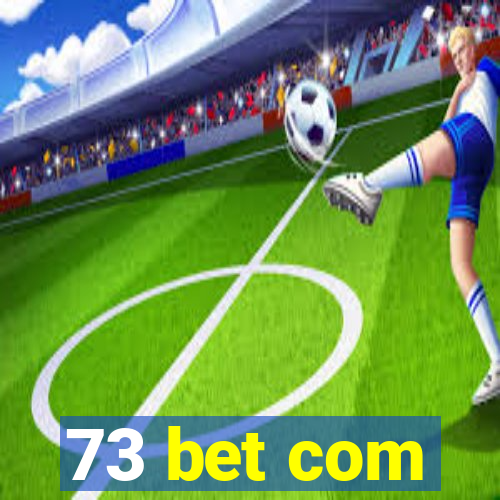 73 bet com